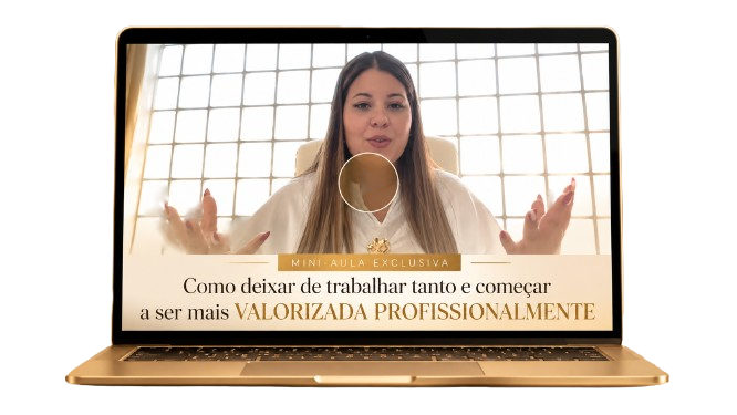 Mini-aula exclusiva: Como deixar de trabalhar tanto e começar a ser mais valorizada profissionalmente
